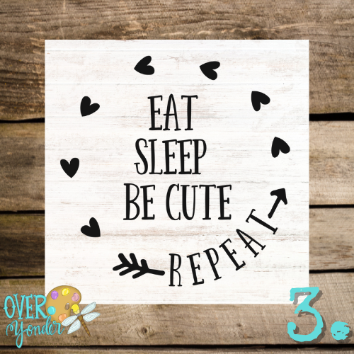 "Eat, Sleep, Be Cute, Repeat" Square